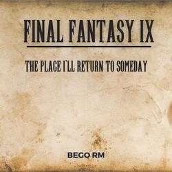 The Place I'll Return to Someday (From "Final Fantasy IX")