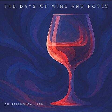The days of wine and roses