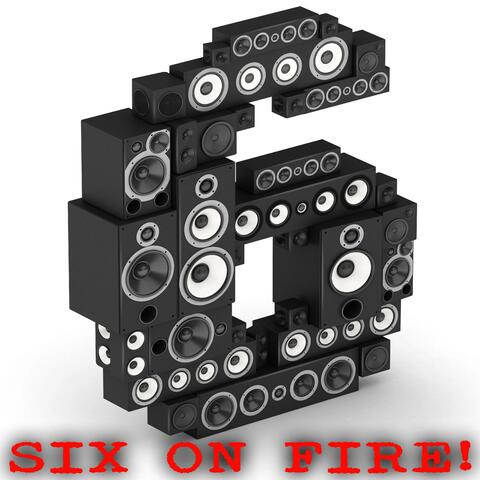 Six On Fire!