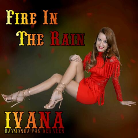 Fire In The Rain