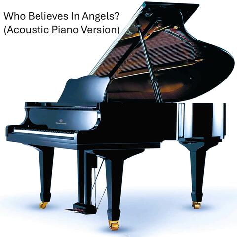 Who Believes In Angels? (Acoustic Piano Version)