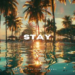 STAY