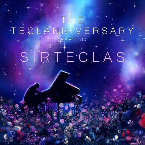 The Teclanniversary (Part 2)