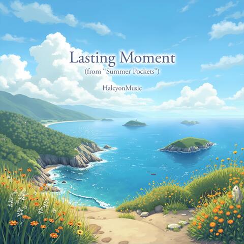 Lasting Moment (from "Summer Pockets")