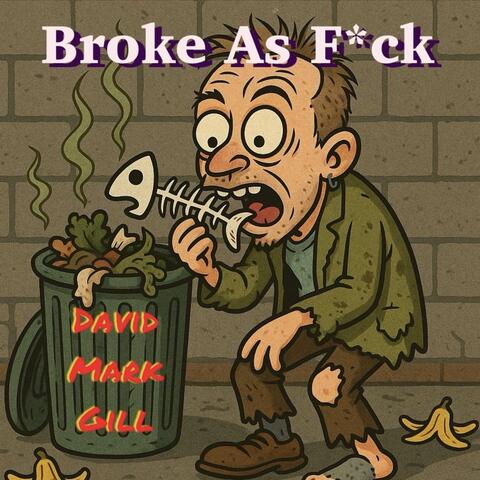 Broke As Fuck