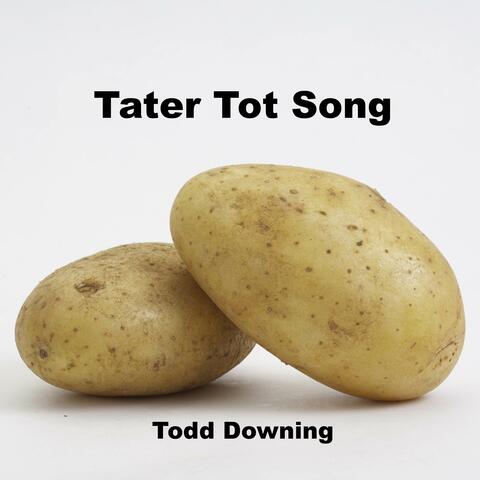 Tater Tot Song