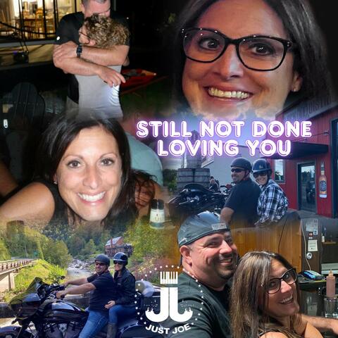 Still Not Done Loving You