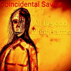 All Beyond What Harms