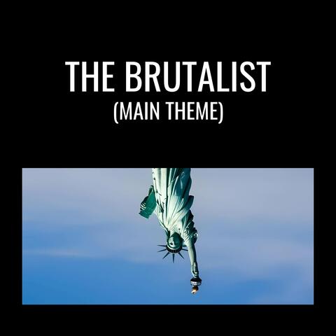 The Brutalist (Main Theme)
