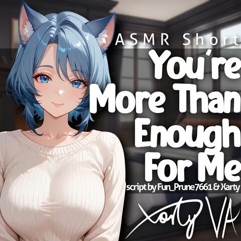 You're More Than Enough For Me