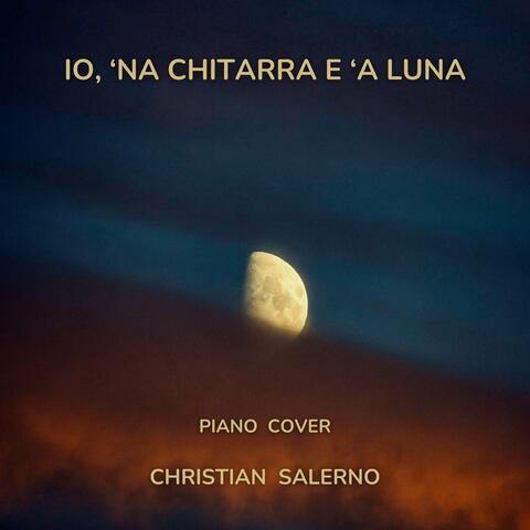 Io, 'Na Chitarra E 'A Luna