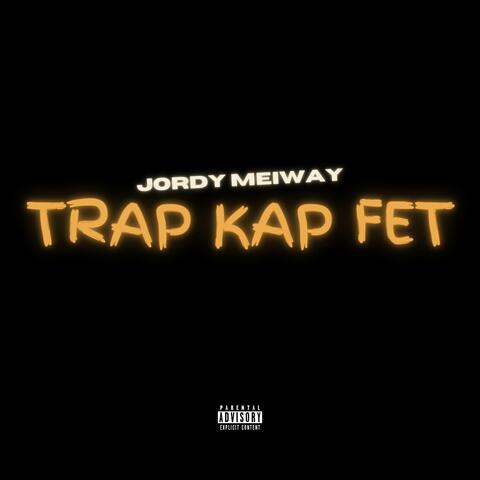 Trap Kap Fet