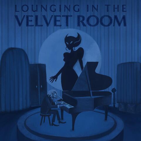 Lounging in the Velvet Room