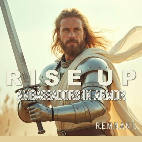 RISE UP - AMBASSADORS IN ARMOR