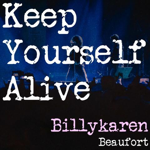 Keep Yourself Alive