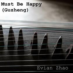 Must Be Happy (Guzheng)
