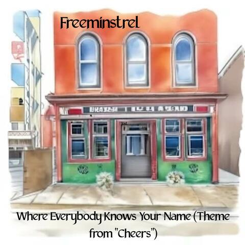 Where Everybody Knows Your Name  (Theme from "Cheers")
