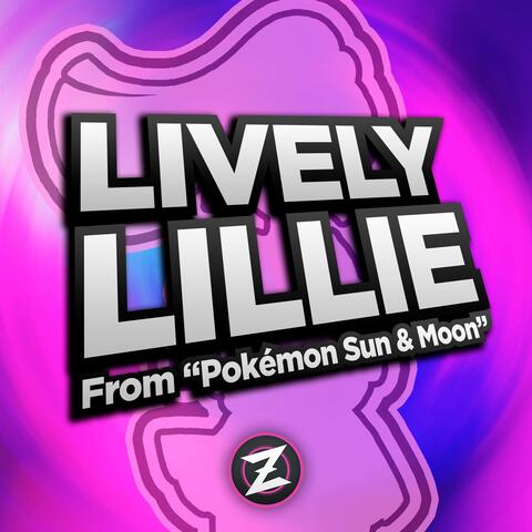 Lively Lillie! (From "Pokémon Sun & Moon")