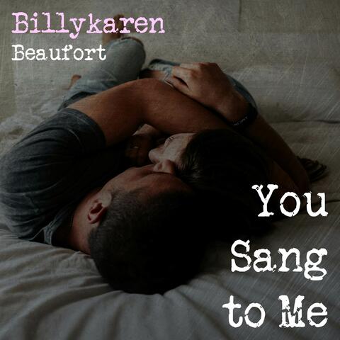You Sang to Me