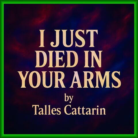 I Just Died In Your Arms