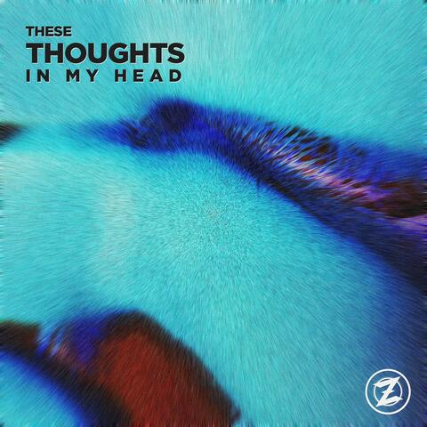 These Thoughts in my Head