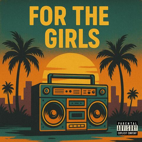 For the Girls (Summer Mixer)