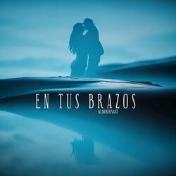En Tus Brazos