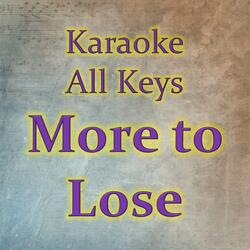 More to Lose
