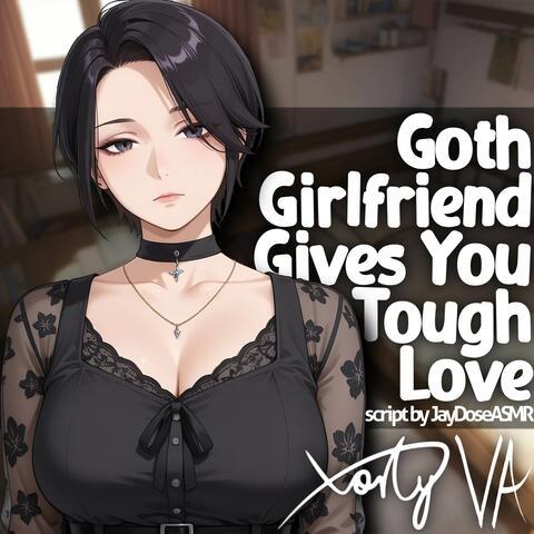 ASMR F4A Goth Girlfriend Gives You Tough Love