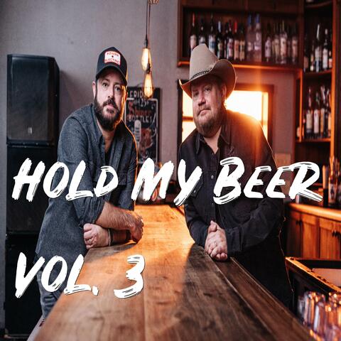 Hold My Beer, Vol. 3