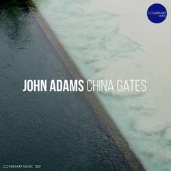 John Adams: China Gates