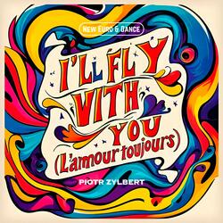 I’ll Fly with You