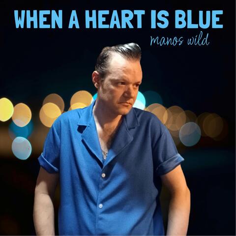 When A Heart Is Blue