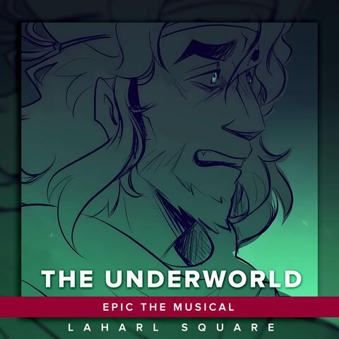The Underworld (From "Epic The Musical")