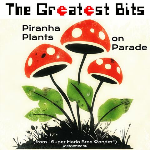Piranha Plants on Parade (from "Super Mario Bros Wonder")
