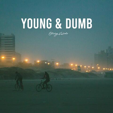 Young & Dumb