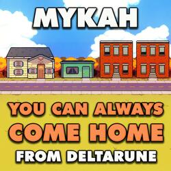 You Can Always Come Home (From "Deltarune")