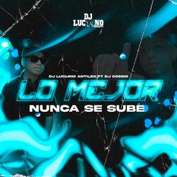 Lo Mejor Nunca Se Sube