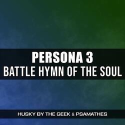 Battle Hymn of the Soul (From "Persona 3")