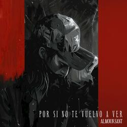 Por Si No Te Vuelvo A Ver
