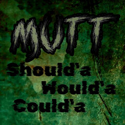 Should'a Would'a Could'a