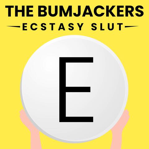 Ecstasy Slut