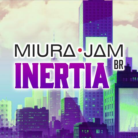 Inertia (To Be Hero X)