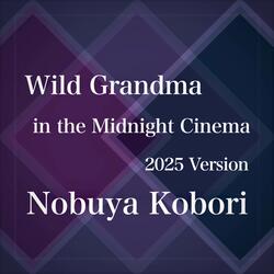 Wild Grandma in the Midnight Cinema