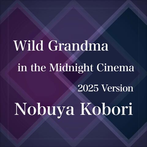 Wild Grandma in the Midnight Cinema