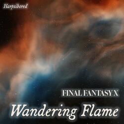 Wandering Flame (From "Final Fantasy X")