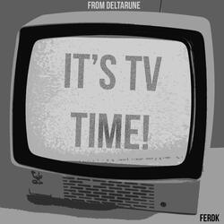 It's TV Time! (From "DELTARUNE")