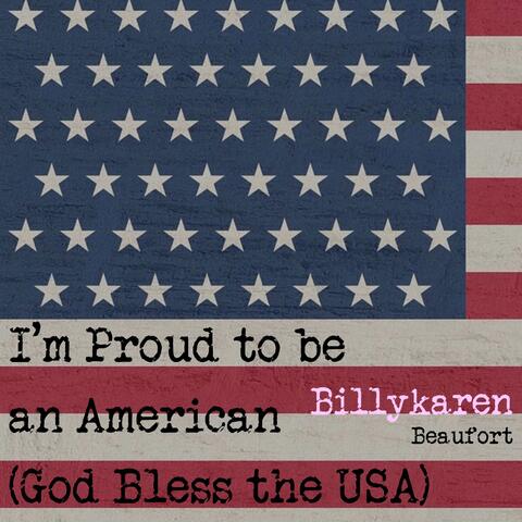 I'm Proud to be an American (God Bless the USA)
