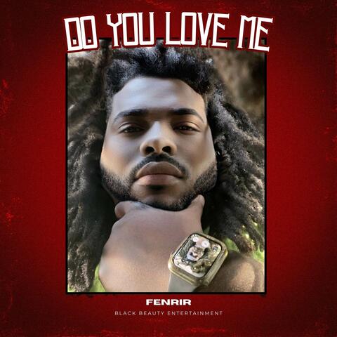 Do You Love Me