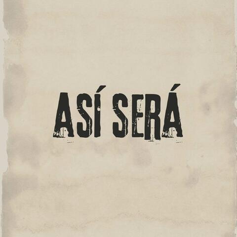 Así Será
